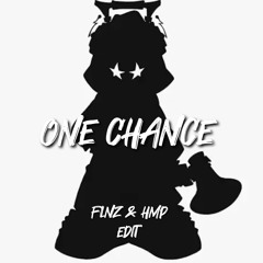 ONE CHANCE (FLNZ & HMP EDIT) FILTERED