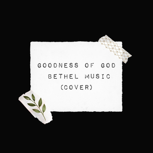 Stream Goodness of God (Bethel Music Cover) by Anne | Listen online for ...