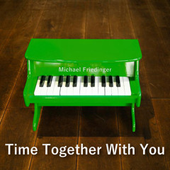Time Together with You