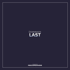 Downraste - Last