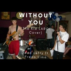 Without You ft. Fredo Lima (The Kid LAROI Cover)