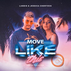 Landis & Jessica Chertock - Move Like This