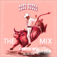 Toro Rodeo Charlin Bato - Mix Album Complet - Debou Mix Da Captain