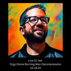 Opening DJ Set @ Orgy Dome Decompression Party, Los Angeles (10.18.24)