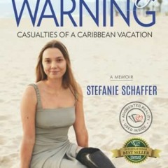 [Read] [EPUB KINDLE PDF EBOOK] Without Any Warning: Casualties of a Caribbean Vacation by  Stefanie