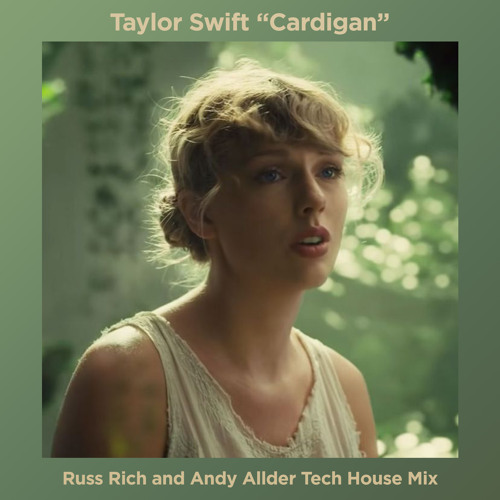 Stream Taylor Swift - Cardigan (Russ Rich and Andy Allder Tech House Remix)  by DJ Russ Rich | Listen online for free on SoundCloud