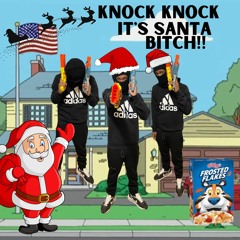 Knock Knock It's Santa B*tch