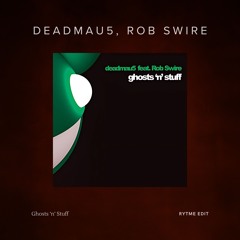 Ghosts 'n' Stuff (RYTME Edit)