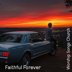 Faithful Forever