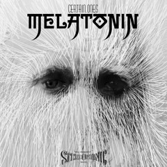 MELATONIN | BOBBY CRAVES • WHICHCRAFT • FERAL SERGE • HILLTOP PRODUCTIONS