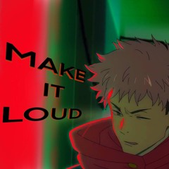 Make It Loud