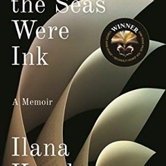 [GET] EPUB KINDLE PDF EBOOK If All the Seas Were Ink: A Memoir by  Ilana Kurshan 💘