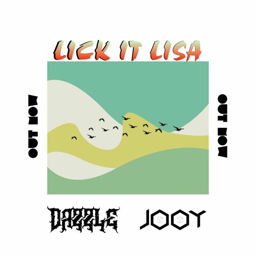 LICK IT LISA (DAZZLE X JOOY)EDIT