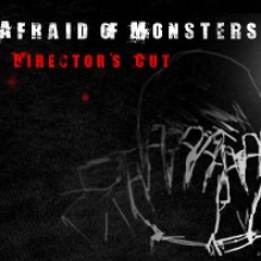 Afraid of Monsters: DC OST - forhousemain.wav