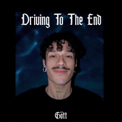 Driving To The End