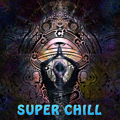 SUPER CHILL & VIBES