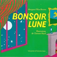%[ Bonsoir Lune / Goodnight Moon (French Edition) PDF - BESTSELLERS