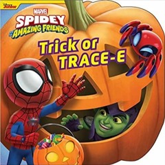 Download~ Spidey and His Amazing Friends Trick or TRACE-E Marvel: Spidey and His Amazing Friends