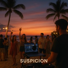 Suspicion