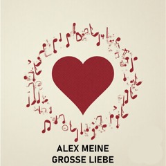 Alex meine grosse Liebe