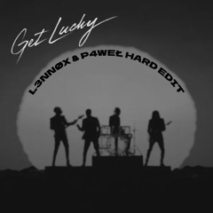 P4WEŁ & L3NNØX - Get Lucky (Hard Edit)