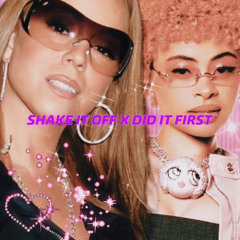 Shake it Off (Mariah Carey) x Did it First (Ice Spice)