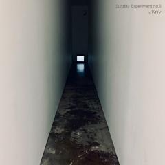 Sunday Experiment no. 3