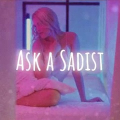 Ask a Sadist: Fantasies and Sensations