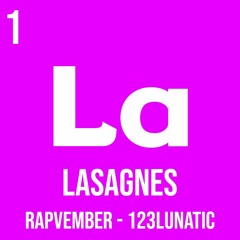 01 Lasagnes - 123Lunatic RapVember (Freestyle)
