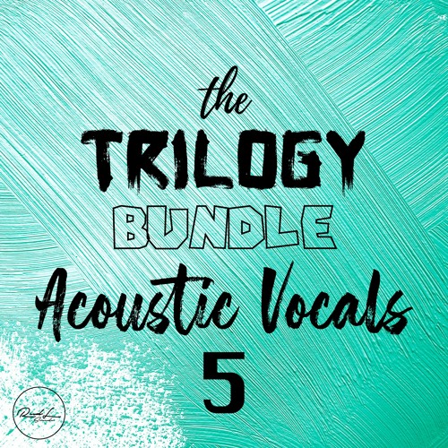 The Trilogy BUNDLE 5 - Acoustic Vocals