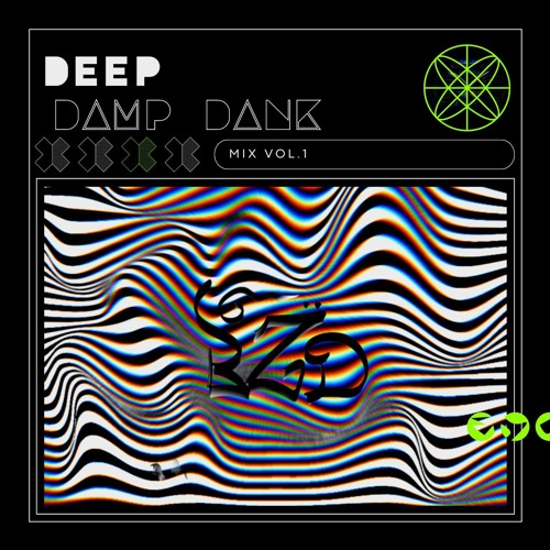 Deep Damp Dank (DeepDubstepMix)