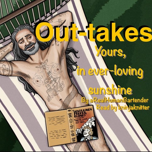 out takes Yours In Ever-loving Sunshine by aRealHumanBartender - 7:2:25, 7.44 AM