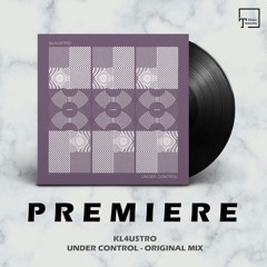 PREMIERE: KL4USTRO - Under Control (Original Mix) [OASIS RECORDS PT]