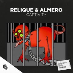 Relique & Almero - Captivity [OUT NOW]