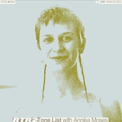 Tone List Ep. 4 w/ Annika Moses and Naoko Uemoto & Jane Stark