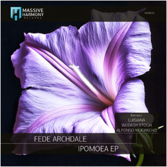 MHR639 Fede Archdale - Ipomoea EP [Out July 18]
