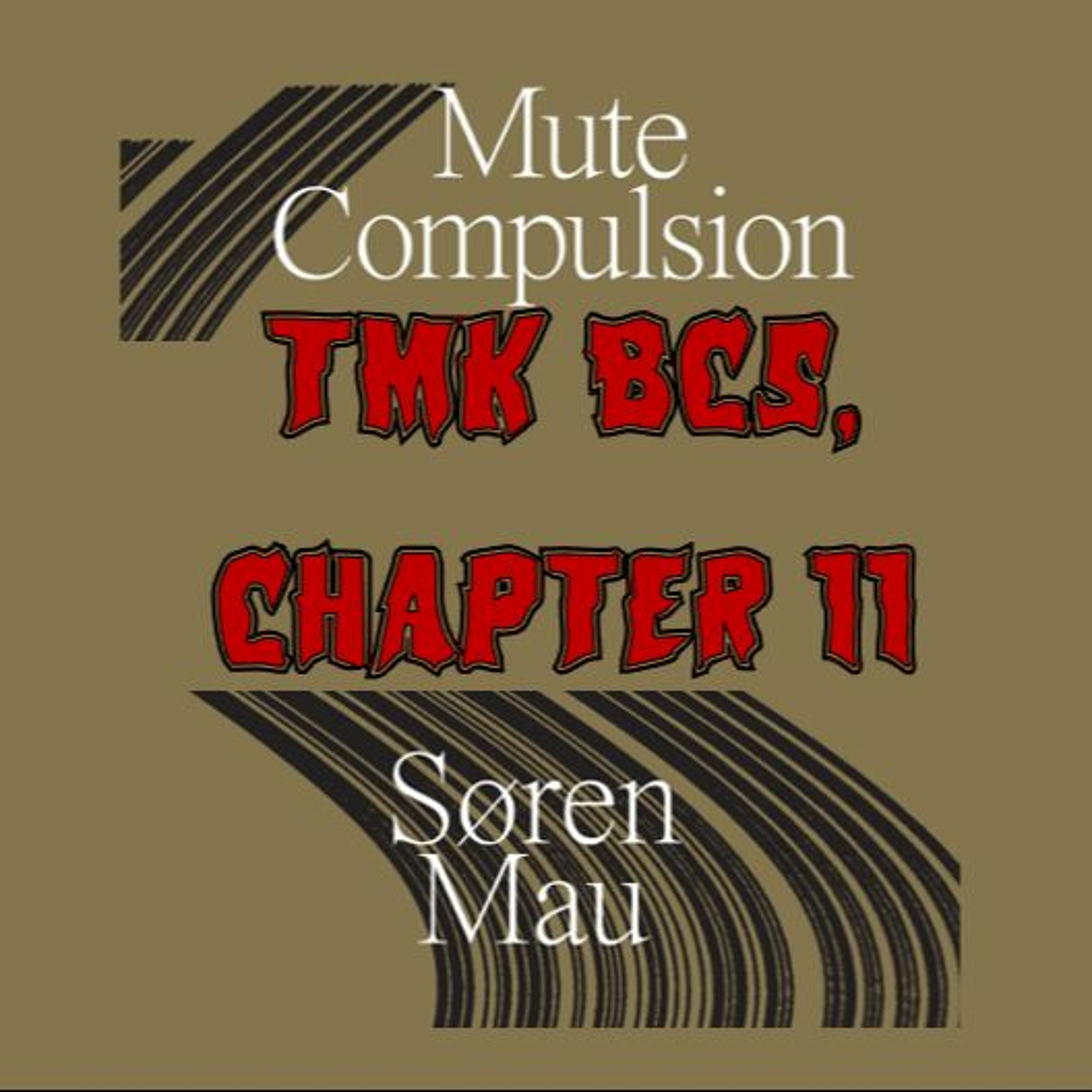 Patreon Preview – 321. TMK BC5: Mute Compulsion, Ch. 11