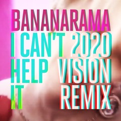 Bananarama - I Can't Help It (BUK 2020 Vision Mix) 06:54
