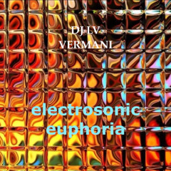 Electrosonic Euphoria Vol.1
