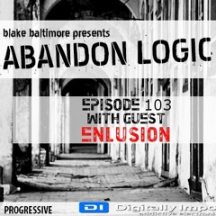 Abandon Logic 103 @ DI.FM (February 2022) WGuest Enlusion