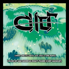Chingy, Pretty Lights, GTA (Just A Tune Remix) - Color of San Andreas Right Thurr (CHEF Mashup)