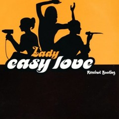 Lady- Easy Love [DUB] (Rimshot Bootleg)