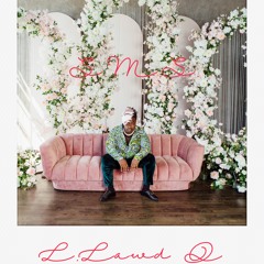 S.M.S (Small Man Syndrome)- L.LAWD Q