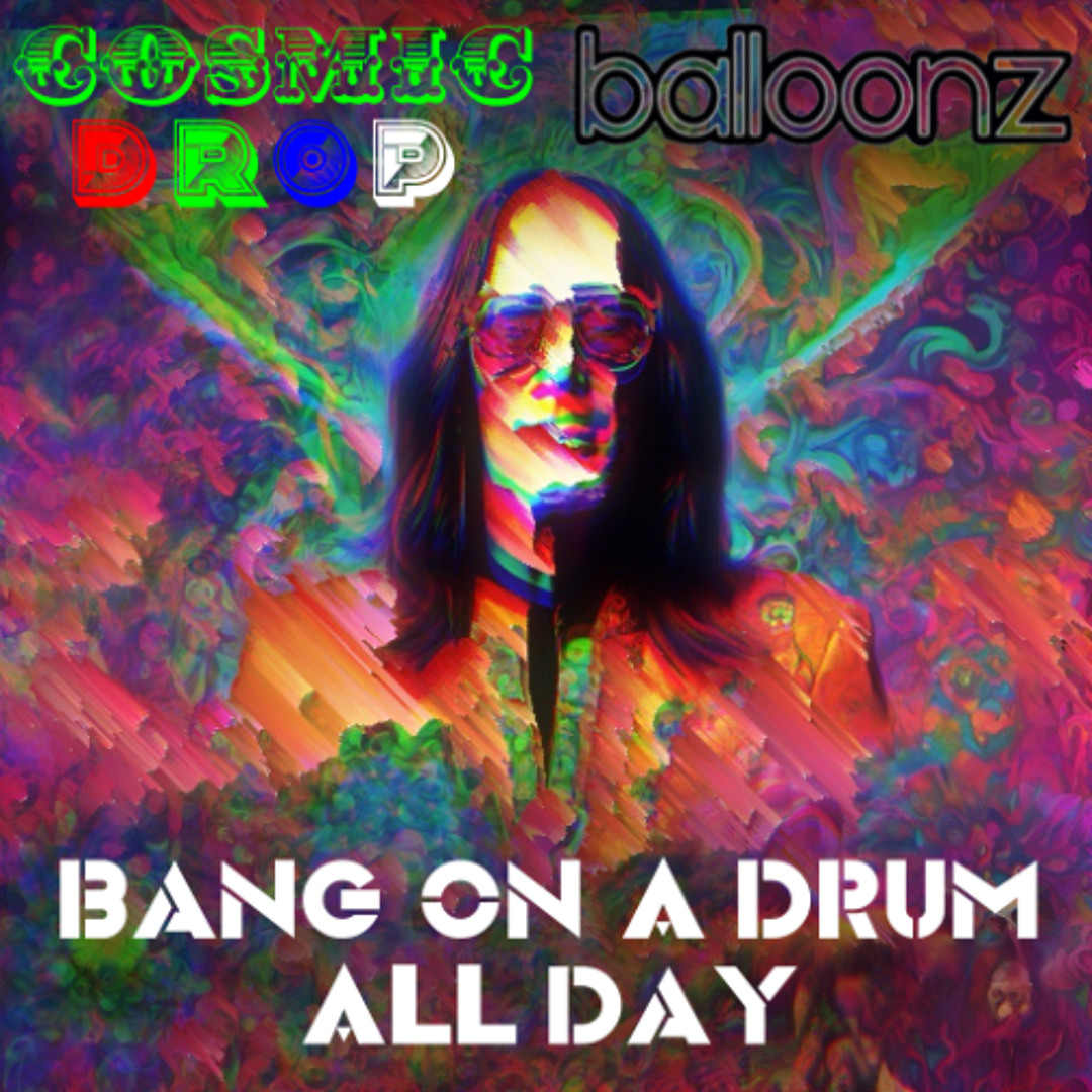 Todd Rundgren - Bang On A Drum All Day (Cosmic Drop x balloonz Flip)