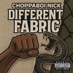 ChoppaBoi Nick-Different Fabric