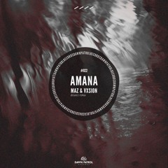 Maz, VXSION - Amana (Driverz Remix)