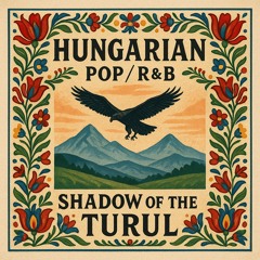 HUNGARIAN POP ROCK-R&B - Shadow of the Turul