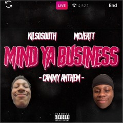 KilSoSouth X MCVERTT - Mind Ya Business (Cammy Anthem)
