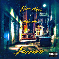 Chino Hylz x Huncho - Dreamin (Prod.Alexrunitback)