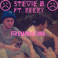 Reminiscing (feat. Zeezy)